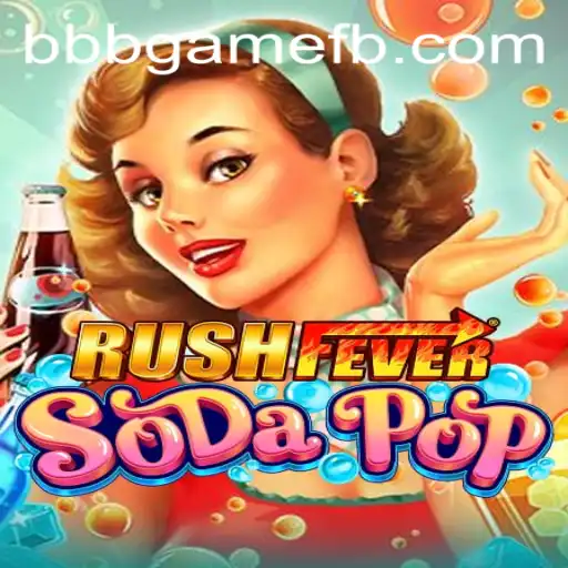 RushFeverSodaPop: A Nova Sensação do Universo de Jogos com BBBGAME